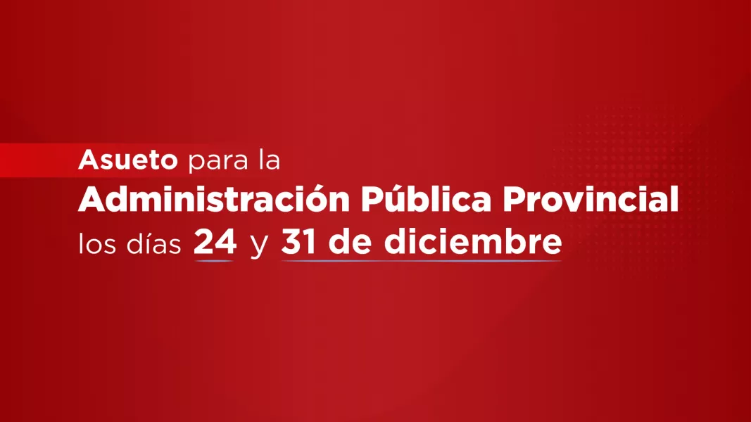 105482-asueto-para-la-administracion-publica-provincial-los-dias-24-y-31-de-diciembre