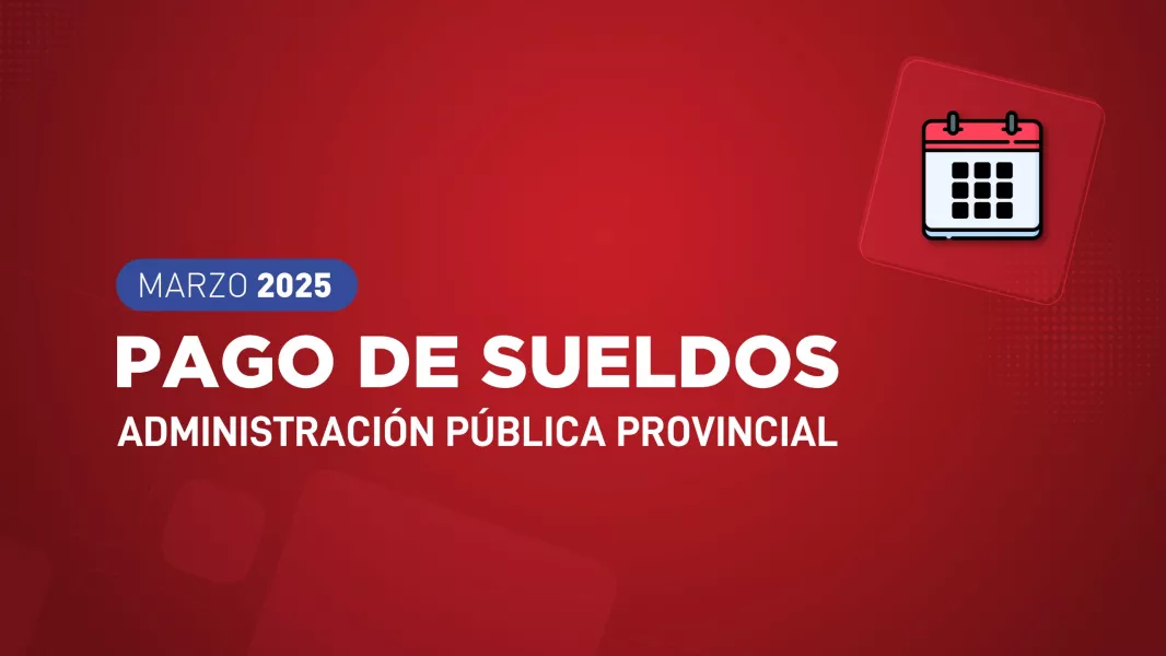 100786-compensacion-y-sueldos-de-la-administracion-publica-provincial-se-acreditaran-en-cajeros-del-31-de-marzo-al-2-de-abril-20250326155758
