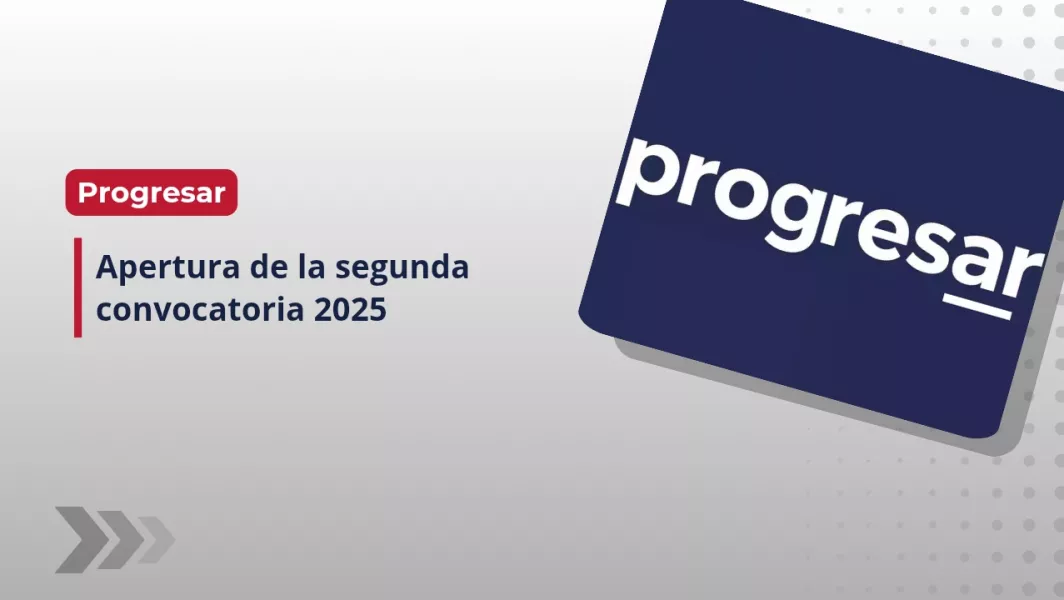 103016-apertura-de-la-segunda-convocatoria-2025-para-la-inscripcion-del-programa-progresar
