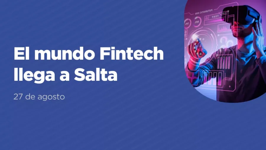 109379-salta-sera-sede-de-un-encuentro-para-acercar-el-mundo-fintech-a-empresas-y-emprendedores