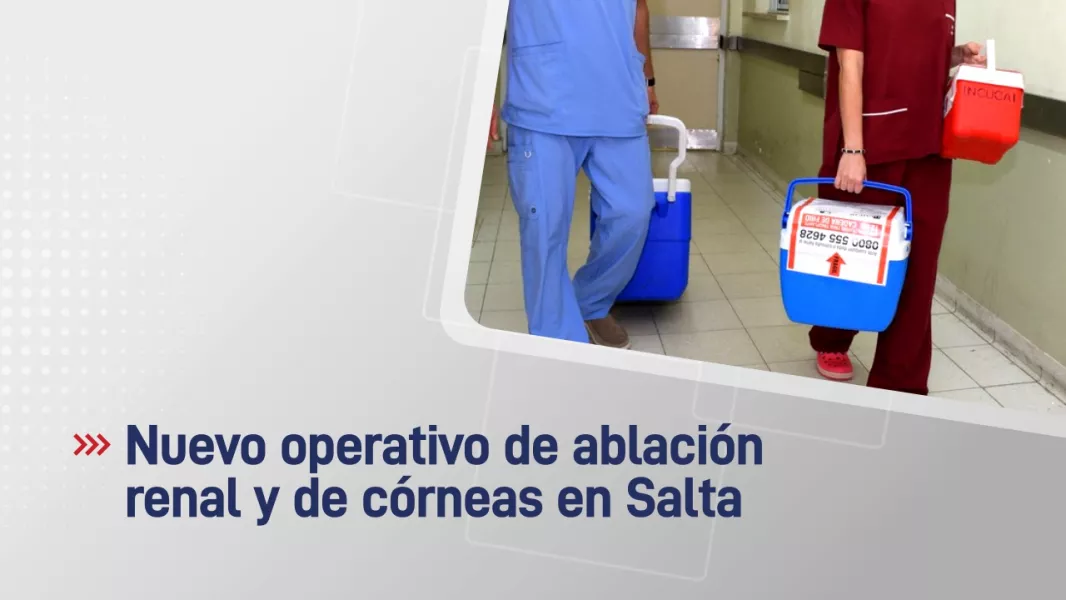 102956-se-concreto-un-nuevo-operativo-de-ablacion-renal-y-de-corneas-en-salta